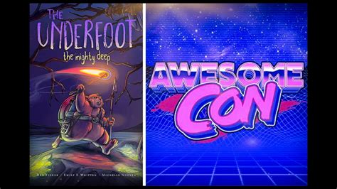 2019 Awesome Con Exclusive The Underfoot Panel Youtube