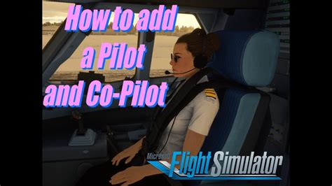 How To Add A Co Pilot And Pilot In The Cockpit Msfs Youtube