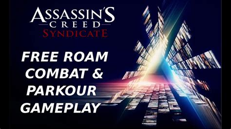 Assassins Creed Syndicate Free Roam Combat Parkour Open World