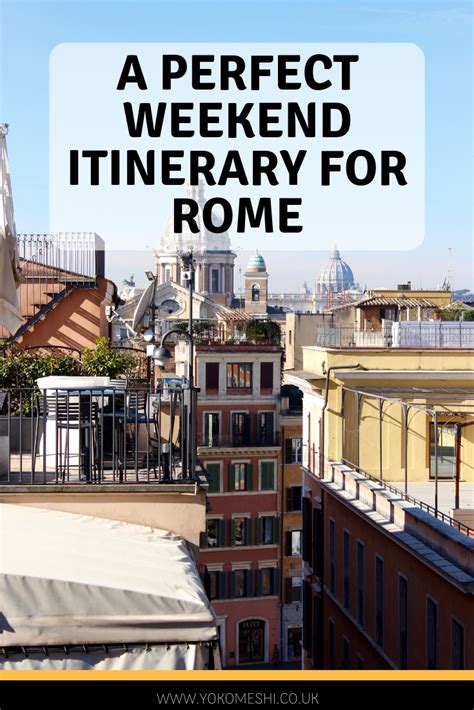 An Efficient Rome 2 Day Itinerary For First Time Visitors Yoko Meshi