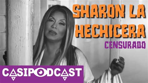 Casipodcast La Muerte De Sharon La Hechicera Youtube