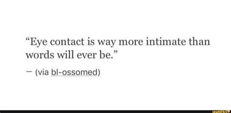 Eye Contact Is Way More Intimate Than Words Will Ever Be Via Bl