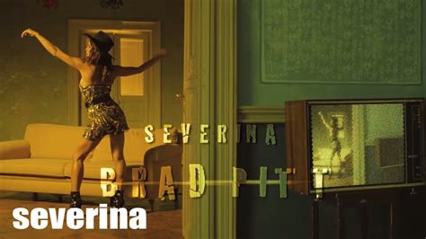 Severina Brad Pitt Official Video Hd Youtube