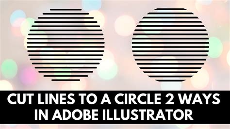 Illustrator Cut Lines 2 Ways Make Lines In A Circle Shape Youtube