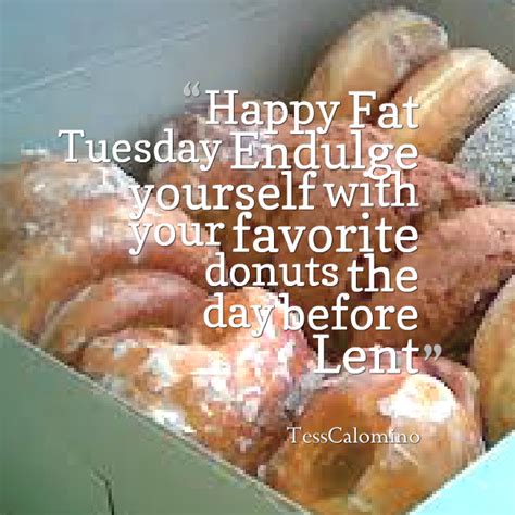 Fat Tuesday Quotes Funny Fat Tuesday Quotes And Sayings Quotesgram