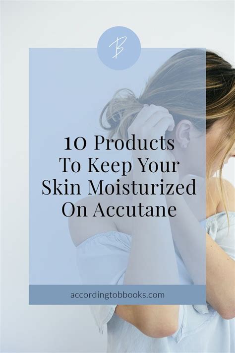 10 Products To Keep Your Skin Moisturized On Accutane Bad Dry Skin