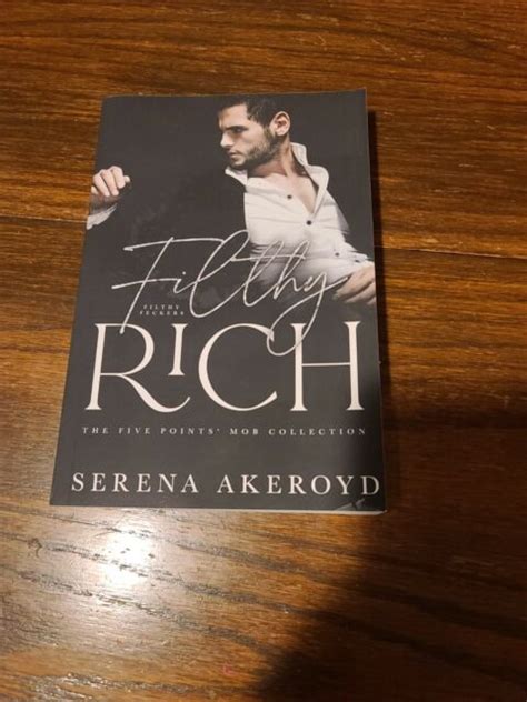 Filthy Rich A Dark Mafia Age Gap Romance By Akeroyd Serena Book The