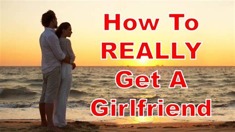 How Do You Get A Girlfriend 6 Tips On How To Get A Girlfriend Youtube