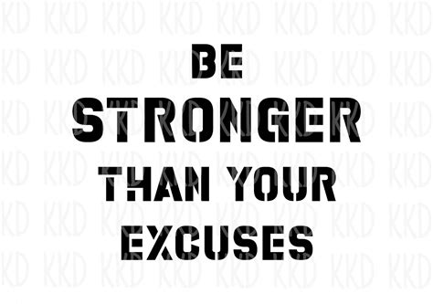 Be Stronger Than Your Excuses Svg Motivational Svg Etsy