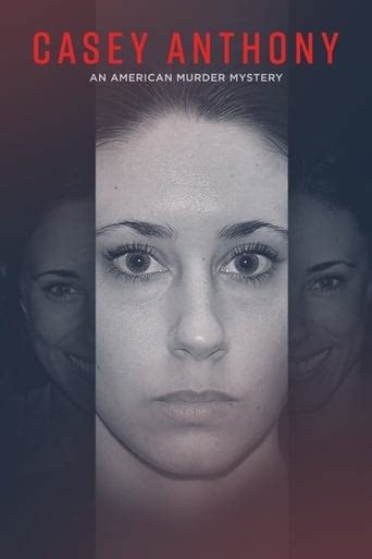 The Best Way To Watch Casey Anthony An American Murder Mystery The