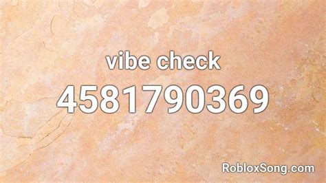 Vibe Check Roblox Id Roblox Music Codes