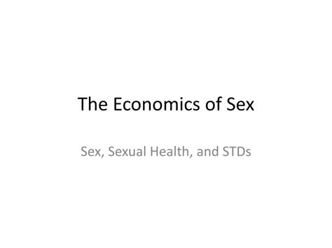 ppt the economics of sex powerpoint presentation free download id 5547352