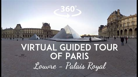 360°vr Video Virtual Guided Tour Of Paris Louvre And Palais Royal