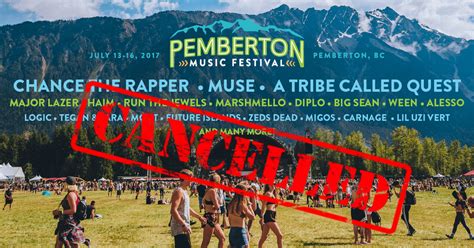 pemberton music festival 2017 cancelled ticket refunds uncertain edm identity