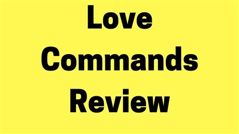 Love Commands Review Love Commands Youtube
