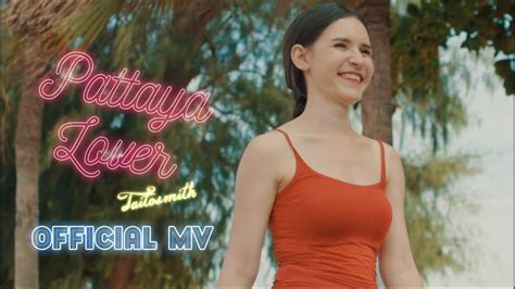 Taitosmith Pattaya Lover Official Video Youtube