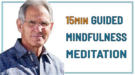 15 Min Guided Mindfulness Meditation Jon Kabat Zinn Youtube