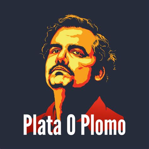 Plata O Plomo  Narcos  TShirt  TeePublic