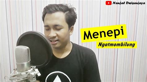 Menepi Cover Versi Piano Ngatmombilung Official Video Youtube