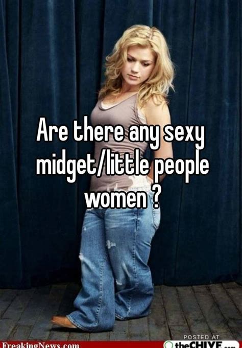Are There Any Sexy Midget Little People Women