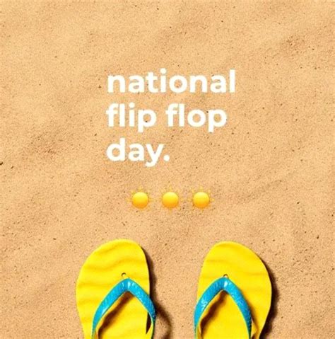 It S National Flip Flop Day Let S Kick Off Summer 2020 Flop Today Holiday Flip Flops Style