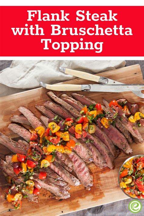 Flank Steak With Bruschetta Topping Beef Recipes Yummy Recipes Yummy Food