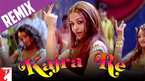 Kajra Re Remix Song Bunty Aur Babli Aishwarya Rai Abhishek