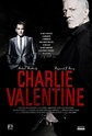 Charlie Valentine - Película 2009 - SensaCine.com