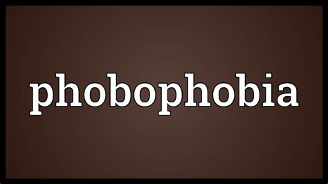 phobophobia meaning youtube