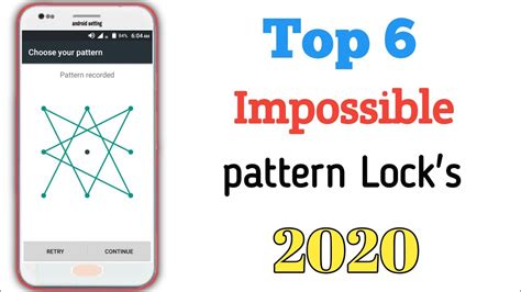 Top 6 Impossible Pattern Lock 2020 Ll Top 6 Hardest Pattern Lock 2020
