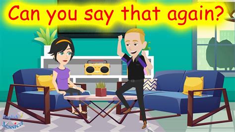 Can You Say That Again Real English Listening Conversation Practice