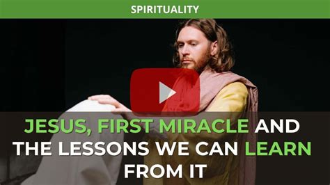 Video Jesus First Miracle And The Lessons We Can Learn From It En