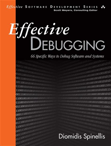 Effective Debugging 66 Specific Ways To Debug Software And Systems
