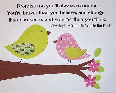 A a milne winnie the pooh classic always remember quote, 11x14 unframed typography book page poster prints, great wall art decor gifts under 15 for home, garage, studio, student, teacher, children. Promise me you'll always remember : You're braver than you believe, and stronger than you seem ...