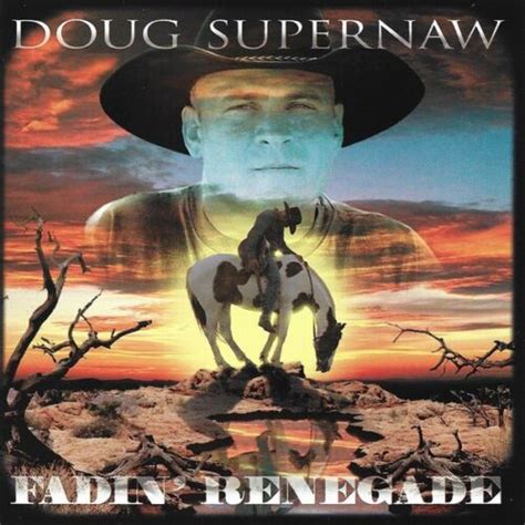 Doug Supernaw Fadin Renegade CD EBay