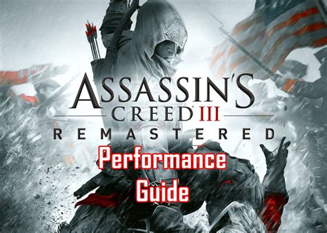 Assassin S Creed Ac Remastered Performance Guide Fix Lag Fps