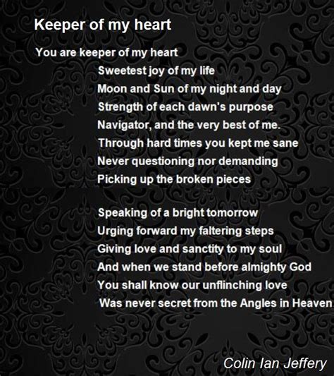 Keeper Of My Heart Poem By Colin Ian Jeffery Poem Hunter