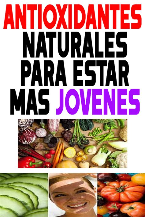 Antioxidantes Naturales Para Estar Más Jóvenes Antioxidantes