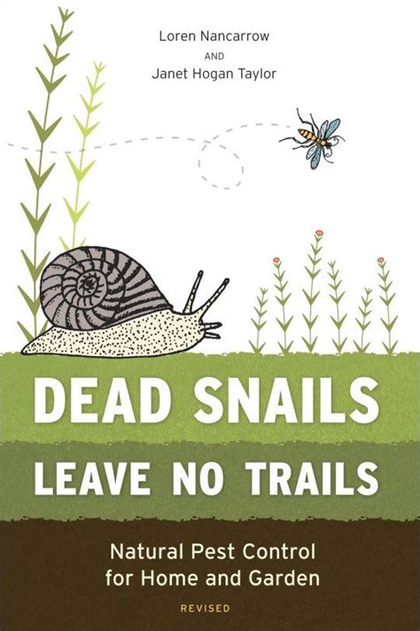 Dead Snails Leave No Trails Revised Natural Pest Control For Home And