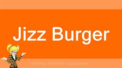 Jizz Burger Youtube