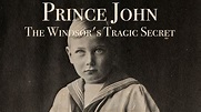How to watch Prince John - The Windsor's Tragic Secret - UKTV Play
