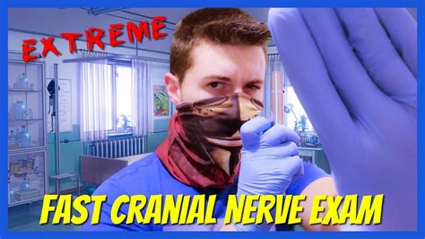 Asmr Extreme Fast Cranial Nerve Examination Chaotic Doctor Roleplay Youtube