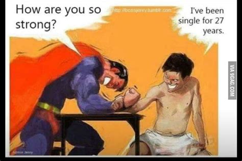 Even Superman Cant Match My Strength 9gag