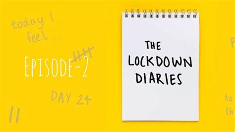 The Lockdown Diaries Ep 2 Youtube