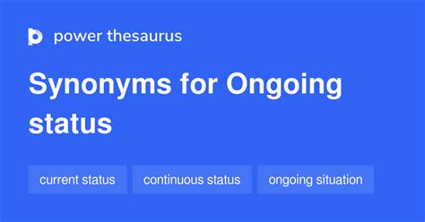 Ongoing Status Synonyms 8 Words And Phrases For Ongoing Status