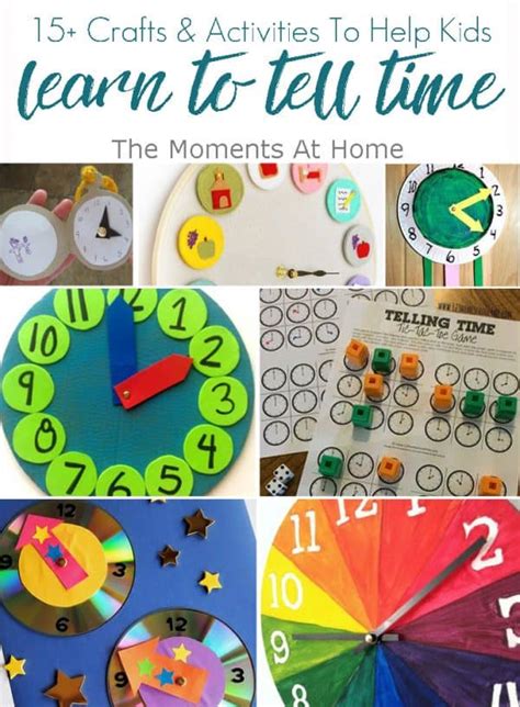 15 Crafts And Activities To Help Kids Learn About Telling Time