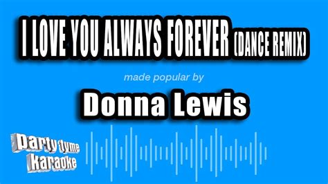 Donna Lewis I Love You Always Forever Dance Remix Karaoke Version