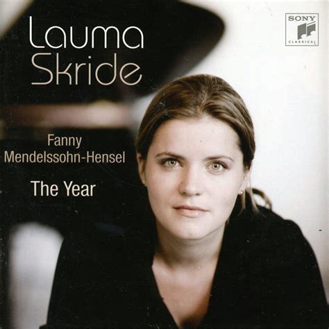 Lauma Skride Fanny Mendelssohn Hensel The Year Cd