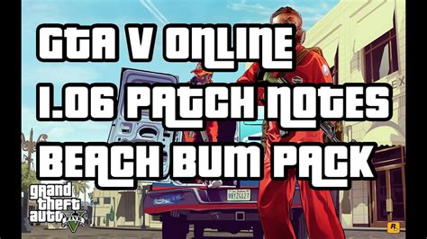 gta 5 online 1 06 patch notes beach bum pack info information gta 5 information gta v patch