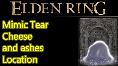 Elden Ring Mimic Summon Location Guide And Mimic Tear Boss Fight